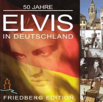 Presley ,Elvis - 50 Jahre In Deutsland : Friedberg Edition 2cd's